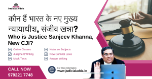 Who is Justice Sanjiv Khanna?